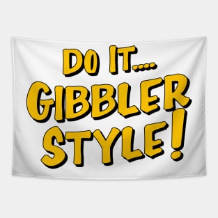 Do it Gibbler Style Tapestry