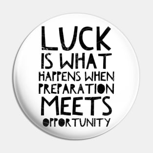 Preparation Meets Opportunity Pin