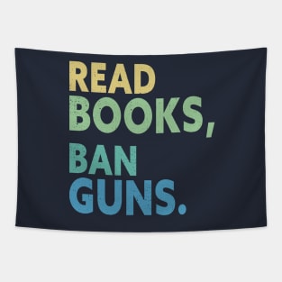 Try Reading Books And Banning Guns Tapestry