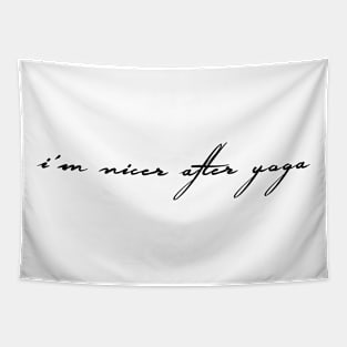 I´m nicer after yoga I Yoga T-Shirt Tapestry