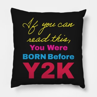 Funny Retro Cursive design If You Can Read This, You Were Born Before Y2K Retro 80s colors Pillow