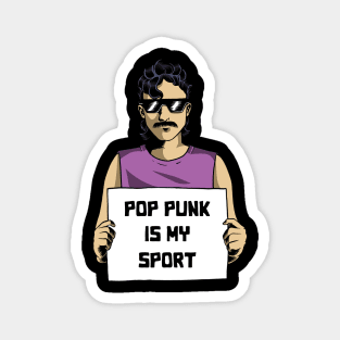 Pop punk is my sport Magnet