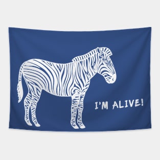 Zebra - I'm Alive! - meaningful wildlife design Tapestry