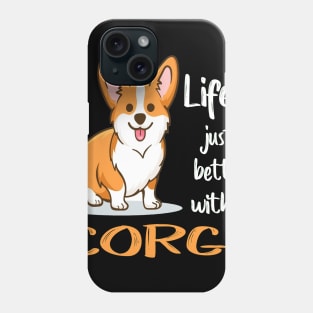 Life'S Just Better With a Corgi (200) Phone Case