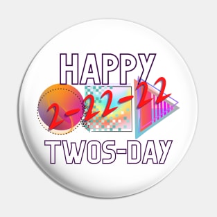 Happy Twosday. February 22nd 2022, Twosday gift, Funny 2-22-22. Gift For Pisces Born Pin