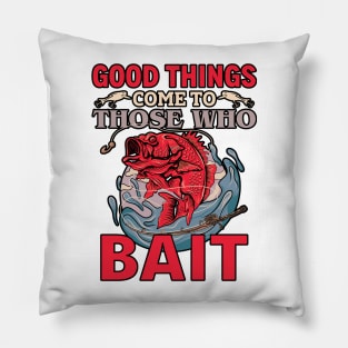 Good things come to those who bait Pillow