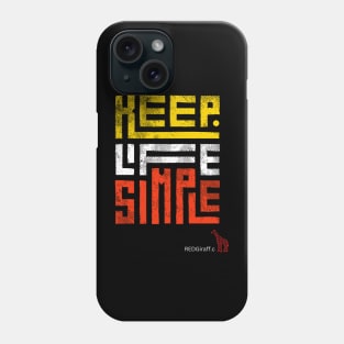 keep life Simple REDGiraff.c Phone Case