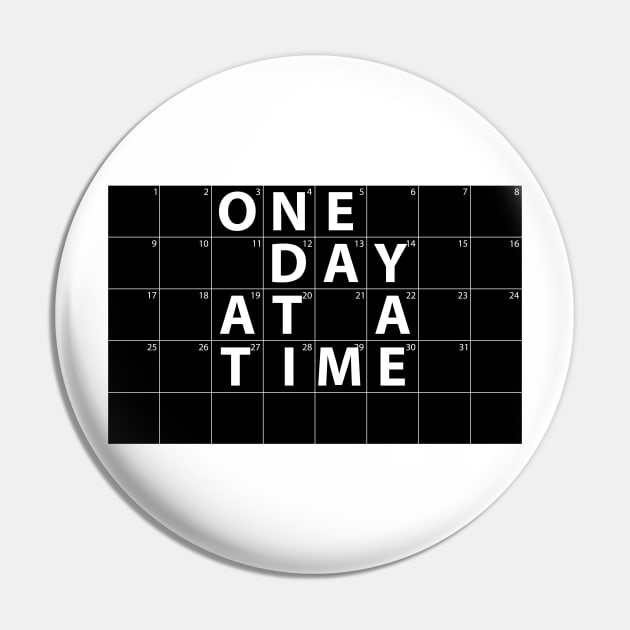 One Day at a Time Motivational Calendar (Inverted) Pin by Jarecrow 