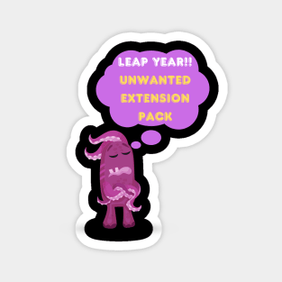 Unwanted extension pack- The leap year. Magnet