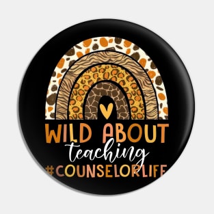 Leopard Rainbow Wild About Teaching Counselor Life Pin