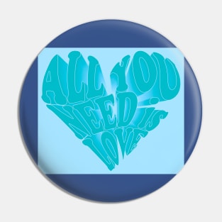 All You Need is Love- turquoise Pin