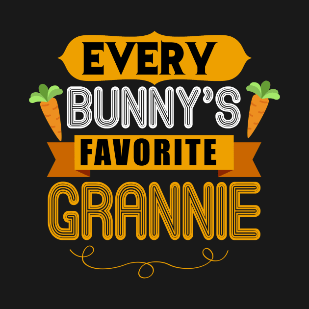 WOMEN'S EVERY BUNNYS FAVORITE GRANNIE SHIRT CUTE EASTER GIFT by toolypastoo