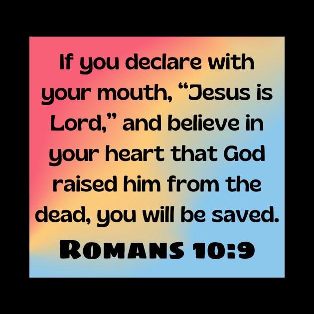 Bible Verse Romans 10:9 by Prayingwarrior