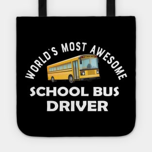 School bus driver - World's most awesome school bus driver Tote