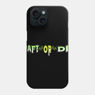 Craft or Die Original Phone Case