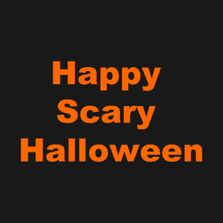 Happy Scary Halloween T-Shirt