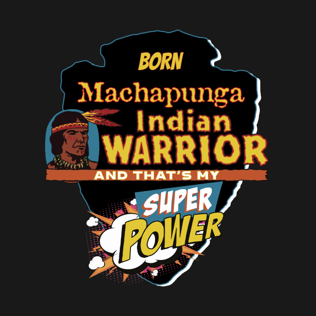 Machapunga Native American Indian Born With Super Power by The Dirty Gringo