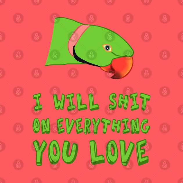 I will shit on everything you love - green ringneck by FandomizedRose