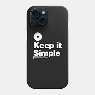 Keep it Simple Phone Case