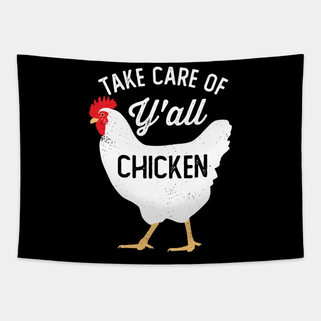 Take Care of Y'all Chicken Tapestry by DetourShirts