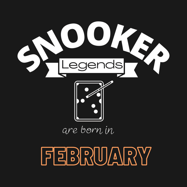 Snooker legends are born in February special gift for birthday T-Shirt by jachu23_pl