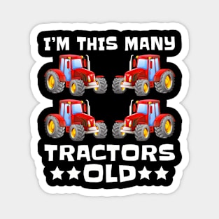 Im This Many Tractors Old 4 Years Fourth Birthday Boys Magnet