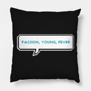 Passion, young, fever - ATEEZ Pillow