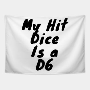 My dice hit is a D6 Tapestry