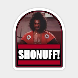 ShoNuff! Magnet