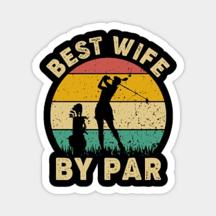 Vintage Best Wife By Par Funny Golfing Golf Player Gift Magnet
