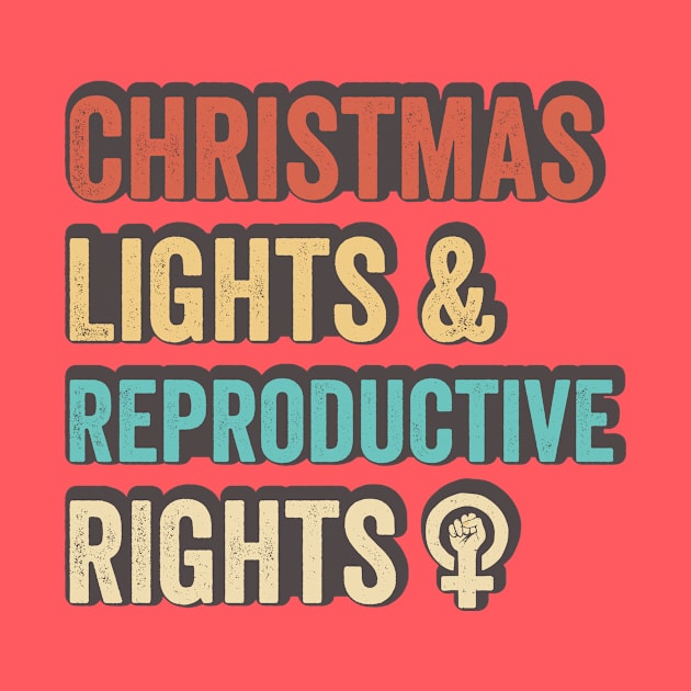 Christmas Lights and Reproductive Rights Retro by G33KT33S