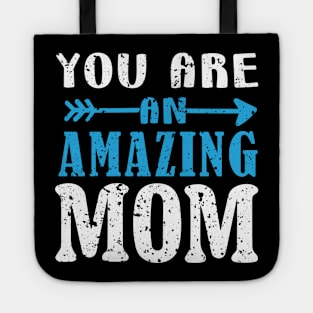 You are an amazing mom Tote