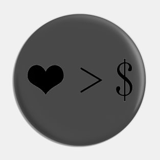 Love Over Money Pin