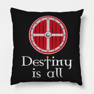 Destiny is All The Last Kingdom Uthred's Sword Serpent Breath Pillow