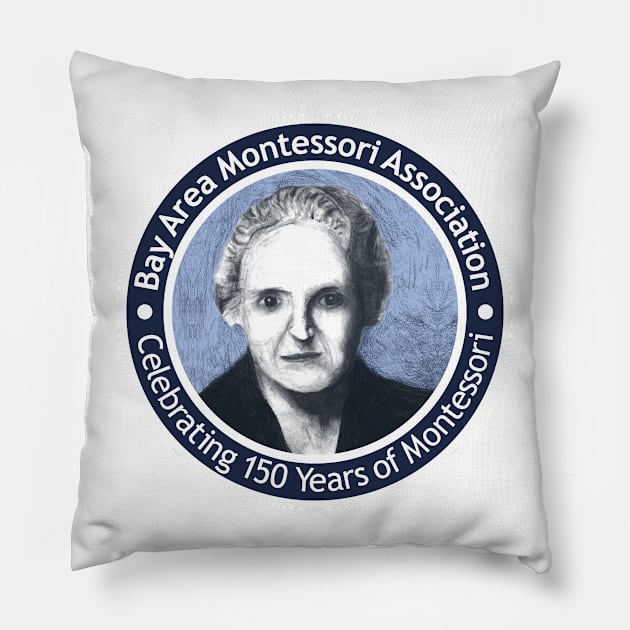 Celebrating 150 Years of Montessori Pillow by BayAreaMontessoriAssociation(BAMA)