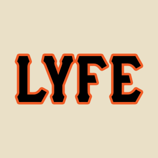 SF LYFE!!! T-Shirt