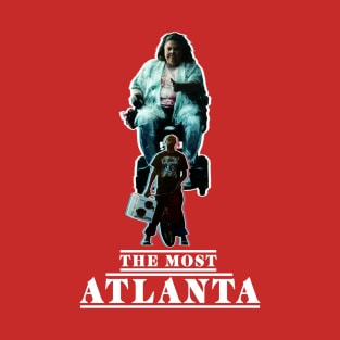 The Most Atlanta T-Shirt