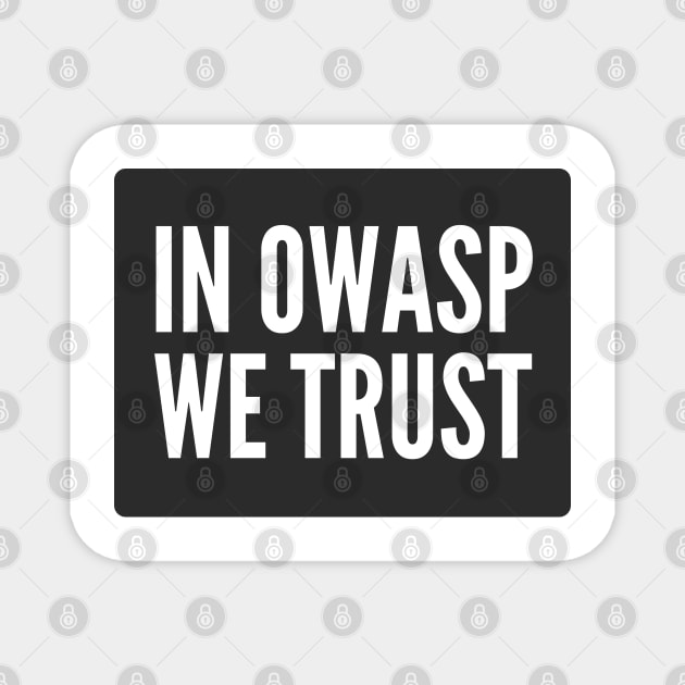 Secure Coding In OWASP we Trust Black Background Magnet by FSEstyle