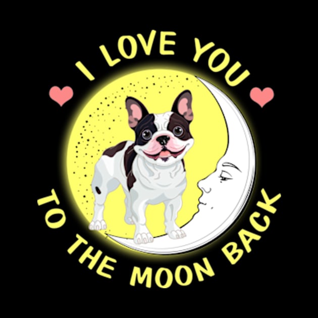 I Love You To The Moon And Back French Bulldogs by AstridLdenOs