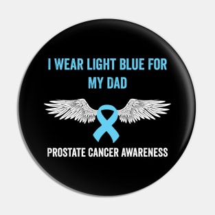 prostate cancer awareness - I wear light blue for my dad - prostate cancer support Pin