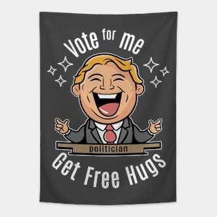 vote for me get free hugs Tapestry