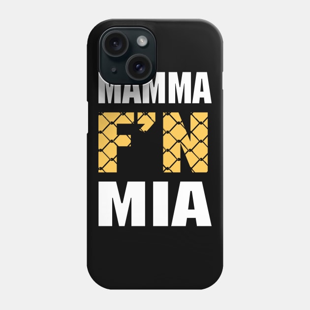 Mamma F'n Mia! Phone Case by FanBanterSTL