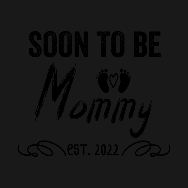 Soon To Be Mommy Est 2022 Funny Pregnancy by shopcherroukia