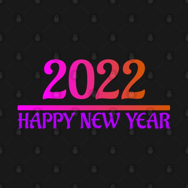 Happy New Year 2022 by ADD T-Shirt