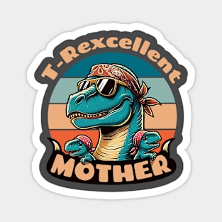 "T-Rexcellent Mother - Dino Mom Chic Magnet