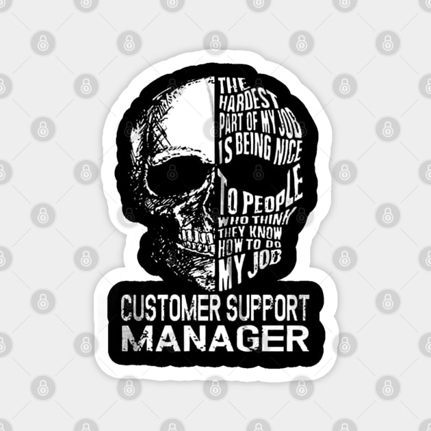 Costomer support manager gift Magnet by Genio01