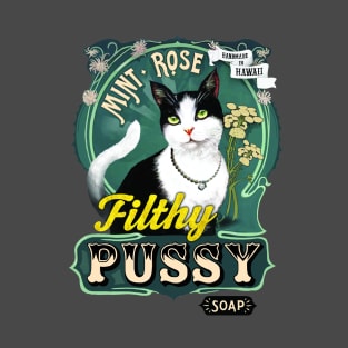 Filthy Pussy Soap T-Shirt