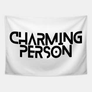 Charming Person Lovely Motivation Inspiration Cute Good Personality Typographic Slogans Lines Man’s & Woman’s Tapestry