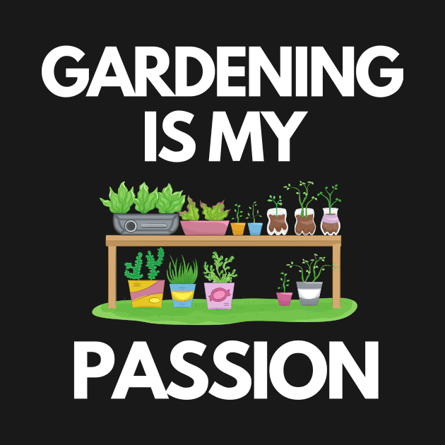 Gardening Is My Passion by karolynmarie