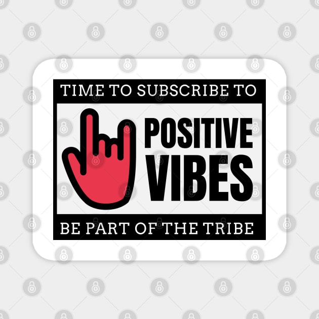 POSITIVE VIBES Magnet by REG